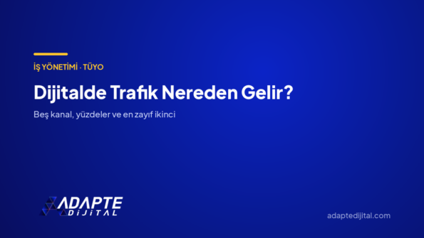Dijitalde Trafik Nereden Gelir? — Adapte Dijital kapak görseli