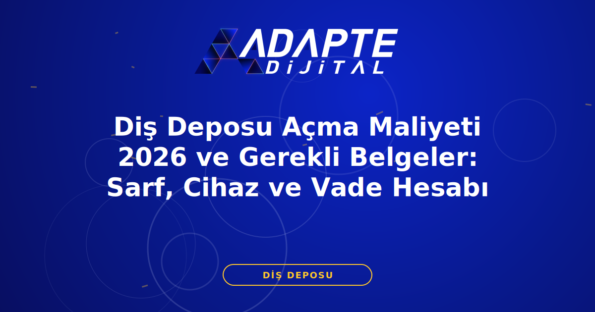 Diş Deposu Açma Maliyeti 2026 ve Gerekli Belgeler: Sarf, Cihaz ve Vade Hesabı — Adapte Dijital kapak görseli