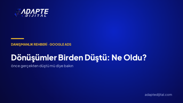 Dönüşümler birden düştü: algoritma mı, ben mi?