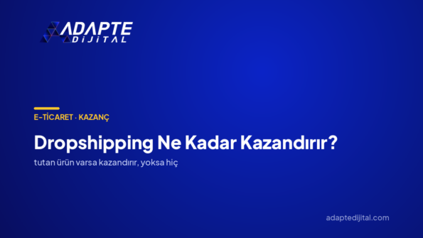 Dropshipping Ne Kadar Kazandırır? — Adapte Dijital kapak görseli