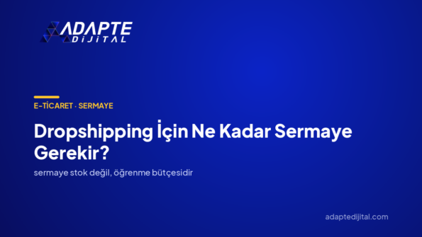 Dropshipping İçin Ne Kadar Sermaye Gerekir? — Adapte Dijital kapak görseli