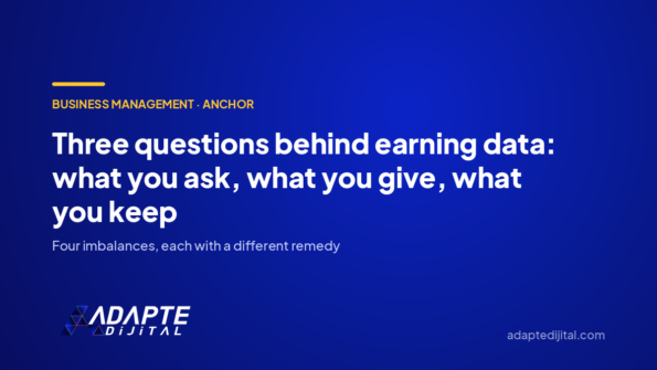 Three questions behind earning data: what you ask, what you give, what you keep — Adapte Dijital cover image
