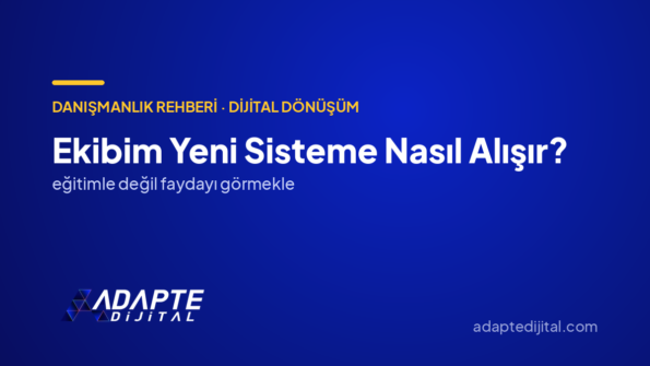 Ekibim Yeni Sisteme Nasıl Alışır? — Adapte Dijital kapak görseli