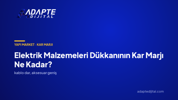 Elektrik Malzemeleri Dükkanının Kar Marjı Ne Kadar? — Adapte Dijital kapak görseli