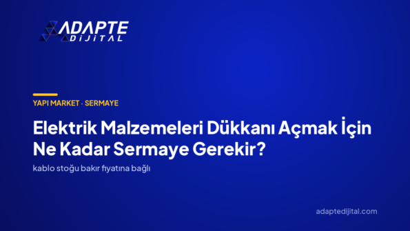 Elektrik Malzemeleri Dükkanı Açmak İçin Ne Kadar Sermaye Gerekir? — Adapte Dijital kapak görseli