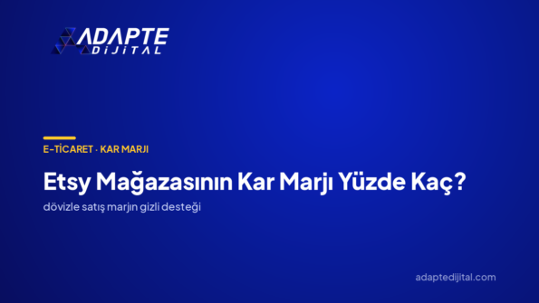 Etsy Mağazasının Kar Marjı Yüzde Kaç? — Adapte Dijital kapak görseli
