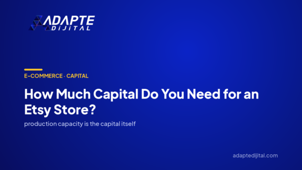 How Much Capital Do You Need for an Etsy Store? — Adapte Dijital cover image