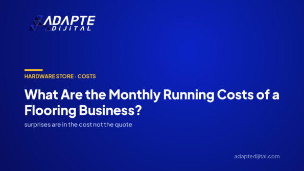 What Are the Monthly Running Costs of a Flooring Business? — Adapte Dijital cover image