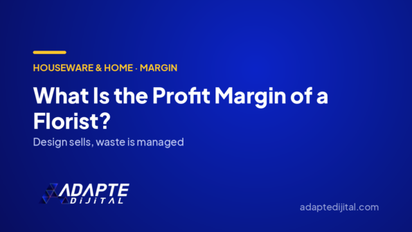 What Is the Profit Margin of a Florist? — Adapte Dijital cover image