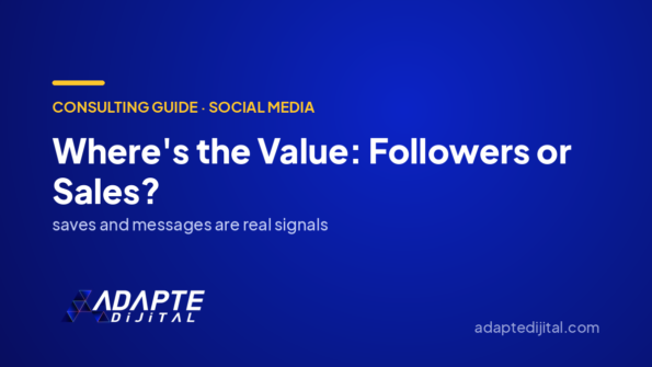 Where's the Value: Followers or Sales? — Adapte Dijital cover image
