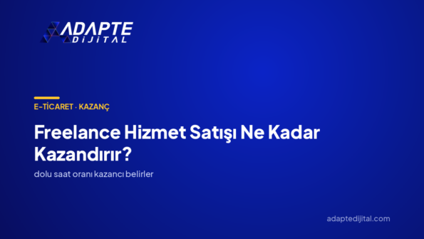 Freelance Hizmet Satışı Ne Kadar Kazandırır? — Adapte Dijital kapak görseli