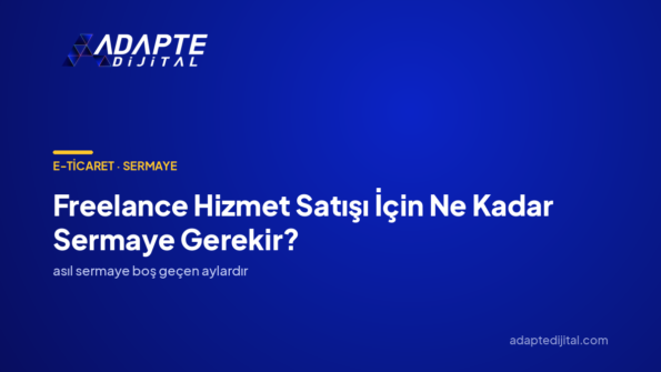 Freelance Hizmet Satışı İçin Ne Kadar Sermaye Gerekir? — Adapte Dijital kapak görseli