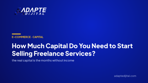 How Much Capital Do You Need to Start Selling Freelance Services? — Adapte Dijital cover image