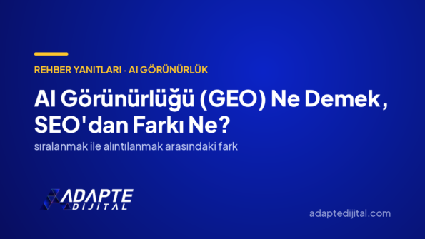 AI Görünürlüğü (GEO) Ne Demek, SEO'dan Farkı Ne? — Adapte Dijital kapak görseli