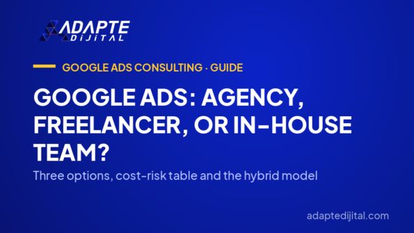 Google Ads: Agency, Freelancer, or In-House Team? — Three options, cost-risk table and the hybrid model