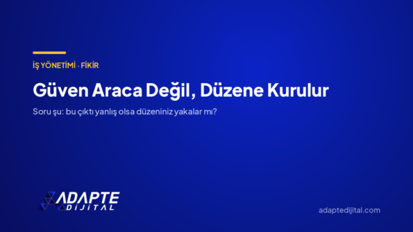 Güven Araca Değil, Düzene Kurulur — Adapte Dijital kapak görseli