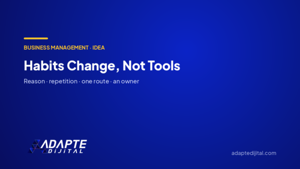 Habits Change, Not Tools — Adapte Dijital cover image