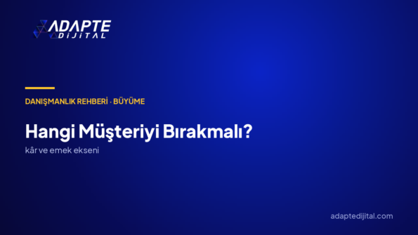 Hangi müşteriyi bırakmalıyım?