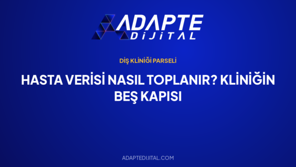 Hasta Verisi Nasıl Toplanır? Kliniğin Beş Kapısı — Adapte Dijital kapak görseli