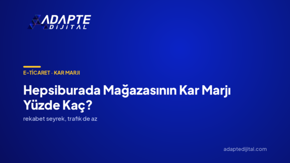 Hepsiburada Mağazasının Kar Marjı Yüzde Kaç? — Adapte Dijital kapak görseli