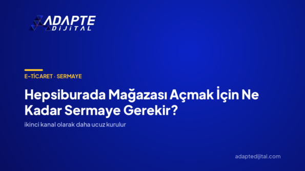 Hepsiburada Mağazası Açmak İçin Ne Kadar Sermaye Gerekir? — Adapte Dijital kapak görseli