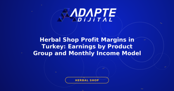 Herbal Shop Profit Margins in Turkey: Earnings by Product Group and Monthly Income Model — Adapte Dijital kapak görseli