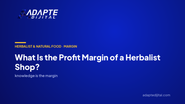 What Is the Profit Margin of a Herbalist Shop? — Adapte Dijital cover image