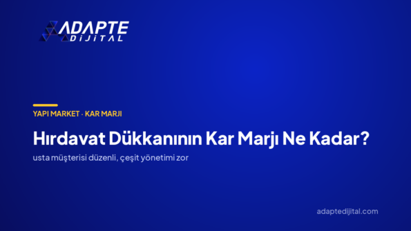 Hırdavat Dükkanının Kar Marjı Ne Kadar? — Adapte Dijital kapak görseli