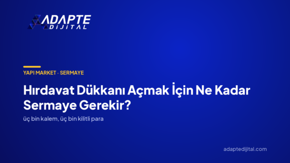 Hırdavat Dükkanı Açmak İçin Ne Kadar Sermaye Gerekir? — Adapte Dijital kapak görseli