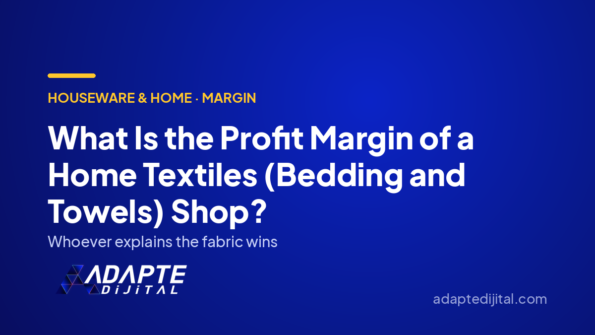 What Is the Profit Margin of a Home Textiles (Bedding and Towels) Shop? — Adapte Dijital cover image