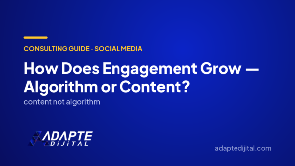 How Does Engagement Grow — Algorithm or Content? — Adapte Dijital cover image