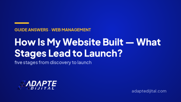 How Is My Website Built — What Stages Lead to Launch? — Adapte Dijital cover image