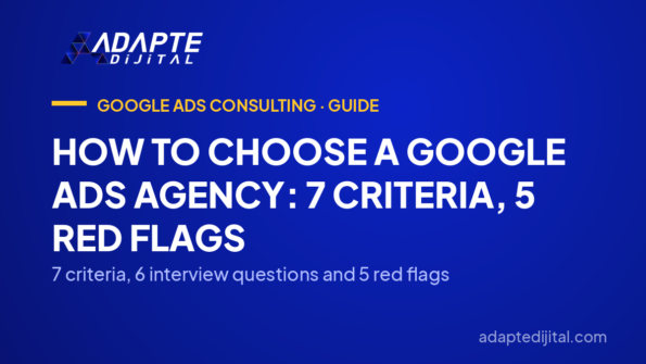 How to Choose a Google Ads Agency: 7 Criteria, 5 Red Flags — 7 criteria, 6 interview questions and 5 red flags