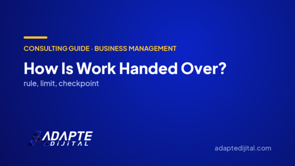 How Is Work Handed Over? — Adapte Dijital cover image