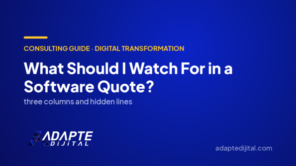 What Should I Watch For in a Software Quote? — Adapte Dijital cover image