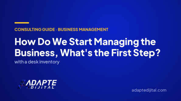 How Do We Start Managing the Business, What's the First Step? — Adapte Dijital cover image
