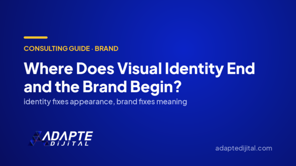 Where Does Visual Identity End and the Brand Begin? — Adapte Dijital cover image