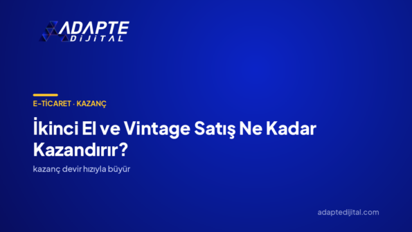 İkinci El ve Vintage Satış Ne Kadar Kazandırır? — Adapte Dijital kapak görseli