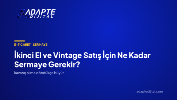 İkinci El ve Vintage Satış İçin Ne Kadar Sermaye Gerekir? — Adapte Dijital kapak görseli