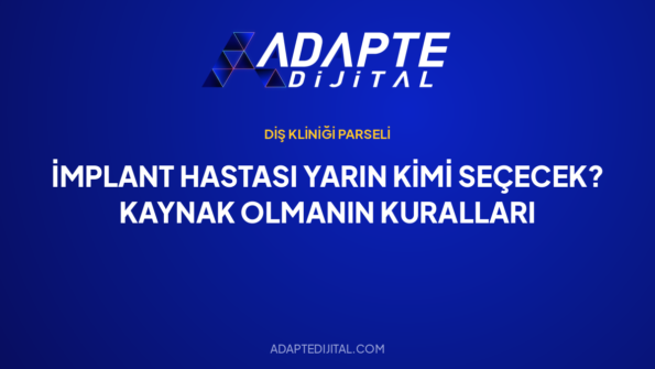 İmplant Hastası Yarın Kimi Seçecek? Kaynak Olmanın Kuralları — Adapte Dijital kapak görseli