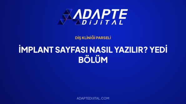 İmplant Sayfası Nasıl Yazılır? Yedi Bölüm — Adapte Dijital kapak görseli
