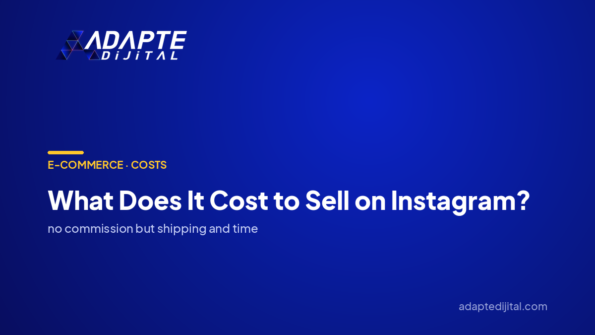 What Does It Cost to Sell on Instagram? — Adapte Dijital cover image