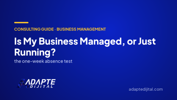 Is My Business Managed, or Just Running? — Adapte Dijital cover image