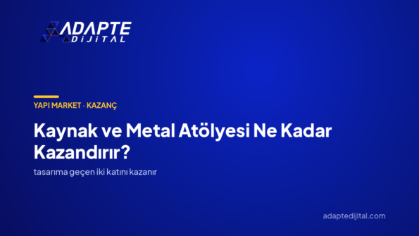 Kaynak ve Metal Atölyesi Ne Kadar Kazandırır? — Adapte Dijital kapak görseli