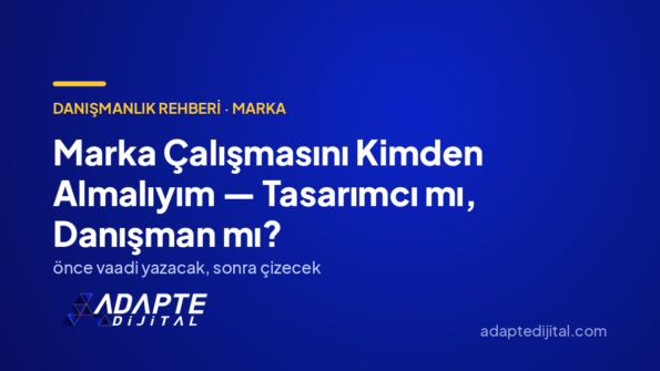 Marka Çalışmasını Kimden Almalıyım — Tasarımcı mı, Danışman mı? — Adapte Dijital kapak görseli