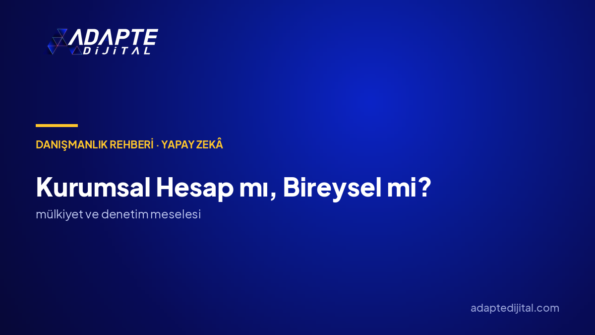 Kurumsal hesap mı açmalıyım, bireysel yeter mi?