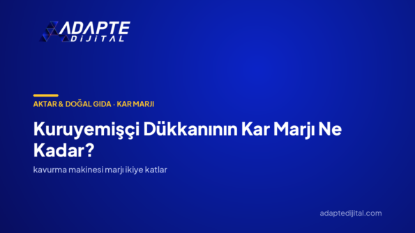 Kuruyemişçi Dükkanının Kar Marjı Ne Kadar? — Adapte Dijital kapak görseli
