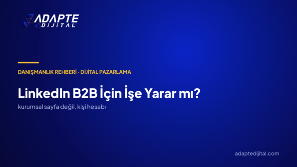 LinkedIn B2B satışta işe yarar mı?