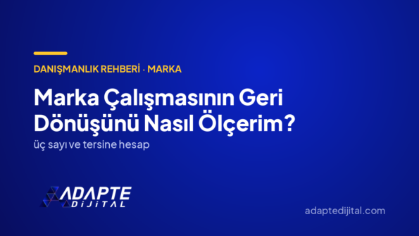 Marka Çalışmasının Geri Dönüşünü Nasıl Ölçerim? — Adapte Dijital kapak görseli