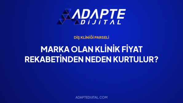 Marka Olan Klinik Fiyat Rekabetinden Neden Kurtulur? — Adapte Dijital kapak görseli